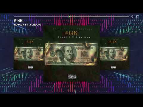 Roya P  #14K (feat J De Don)