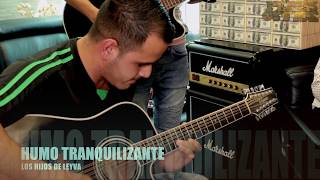 LOS HIJOS DE LEYVA - HUMO TRANQUILIZANTE (Versión Pepe&#39;s Office)