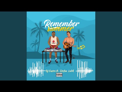 Remember Summer (feat. Stefan Ludik)