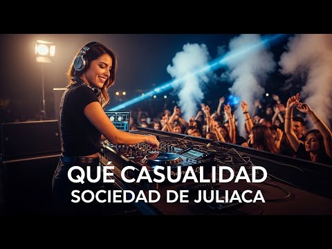 Que Casualidad - Sociedad De Juliaca