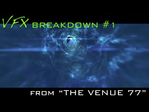 "The Venue 77" VFX BREAKDOWN Part 1: warmhole creation