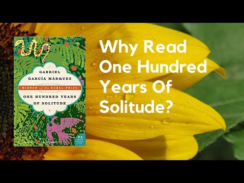 Why Read One Hundred Years of Solitude? | Review & Analysis