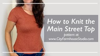 How to Knit the Main Street Summer Top - Pattern Tutorial
