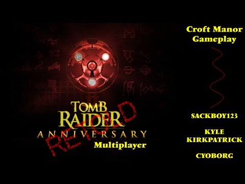 TRMP - Tomb Raider Anniversary Retold (Croft Manor)