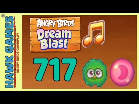 Angry Birds Dream Blast Level 717 - Walkthrough, No Boosters