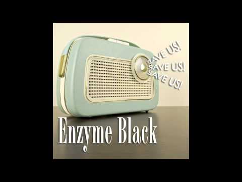 Enzyme Black - Save Us