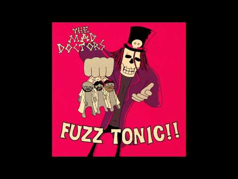 The Mad Doctors - Superscience (Fuzz Tonic, 2013)