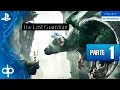 The Last Guardian Gameplay Espa ol Parte 1 ps4 Pro Guia