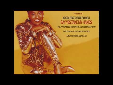 JoioDJ feat D'Bra Powell - Say Yes Take My Hands (Ant.Ferrari & Aldo Bergamasco Remix)