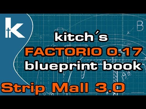 Kitch's Factorio 0.17 Blueprint Book | Totally Practical Strip Mall 3.0 ( 0.17 Update )