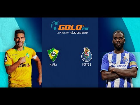 Mafra vs FC Porto B
