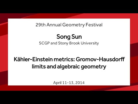 Kähler-Einstein metrics: Gromov-Hausdorff limits and algebraic geometry - Song Sun