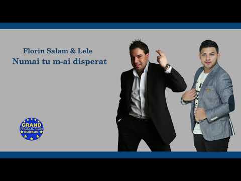 Florin Salam, Lele feat. DeSanto - Numai tu m-ai disperat (Official Track)