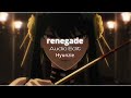 renegade - audio edit