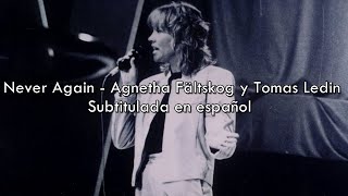 Never Again - Agnetha Fältskog y Tomas Ledin / Sub. en español