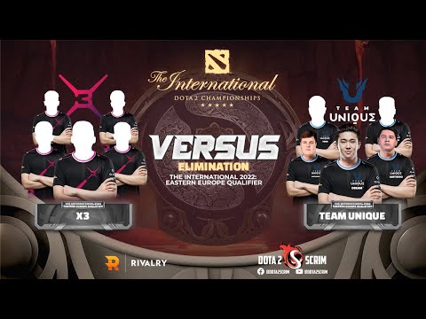 X3 vs Team Unique - The International 2022: Eastern Europe Qualifier - Elimination - BO1