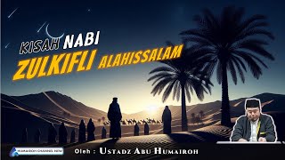 Download lagu KISAH NABI ZULKIFLI ALAIHISSALAM | USTADZ ABU HUMAIROH mp3