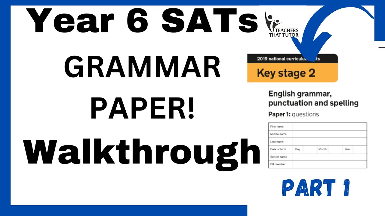 Year 6 SATs 2022/23 Grammar Walkthrough (Part 1)