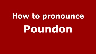How to pronounce Poundon