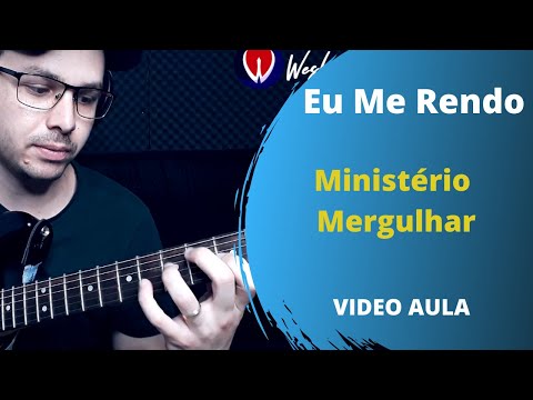 Eu me rendo GUITARRA - I Surrender - Minist&eacute;rio Mergulhar - Riff Inicial
