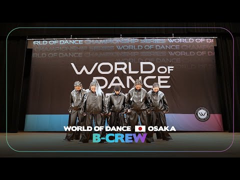 B CREW I 2nd Place Team  l World of Dance Osaka 2024
