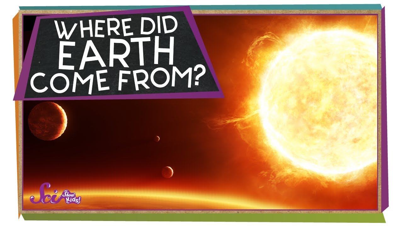 Where Did Earth Come From?