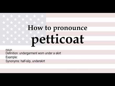 How to pronounce 'petticoat' + meaning