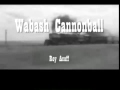 The Wabash Cannonball ~ Roy Acuff