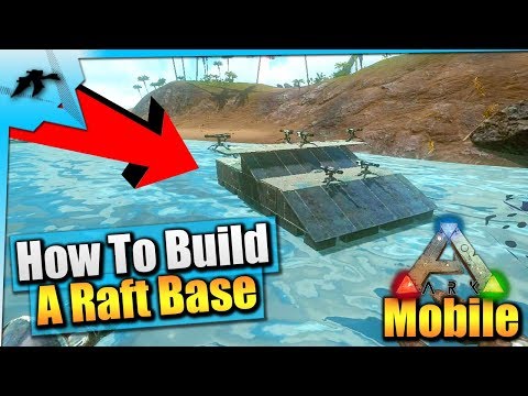 Ark Mobile| How To Build The Best Solo Raft Base/FOB| iOS/Android Total Beginner's Guide