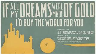 If All My Dreams Were Made Of Gold, I'd Buy The World For You Victor 17057 (1912) Orpheus Quartet