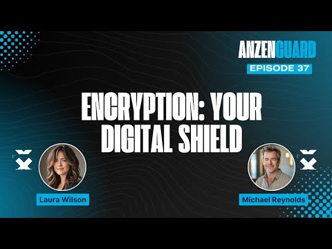 VPN Encryption Explained: How It Protects Your Data | AnzenGuard Podcast [EP 037]