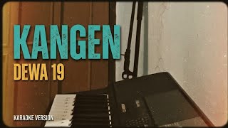 Download lagu Dewa 19 - Kangen ( Karaoke version ) mp3