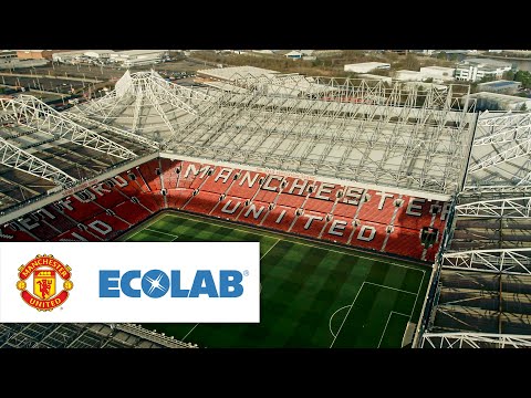 Old Trafford | Ecolab Science Certified