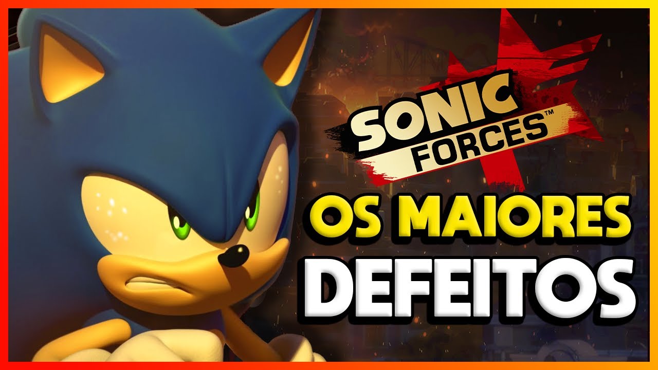 PORQUE SONIC FORCES É UM LIXO? O LADO RUIM DO JOGO