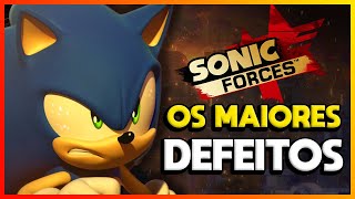 PORQUE SONIC FORCES É UM LIXO? O LADO RUIM DO JOGO