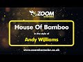 Andy Williams - House Of Bamboo (Karaoke Version) with Lyrics On Screen