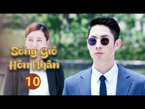 Phim Bộ Mới Nhất Thuyết Minh | Sóng Gió Hôn Nhân Tập 10 | Phim Tình Cảm Gia Đình Hay Nhất - ST Film