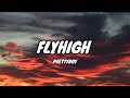 PrettyBoy - Fly High (Lyrics)
