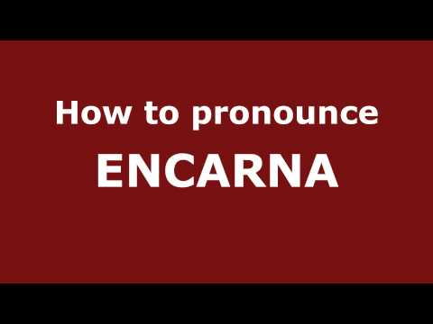 How to Pronounce ENCARNA in Spanish - PronounceNames.com