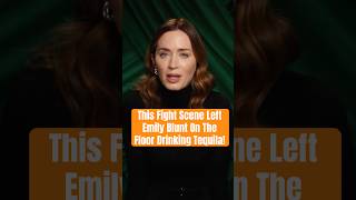 The Fight Scene That Left Emily Blunt on the Floor Drinking Tequila