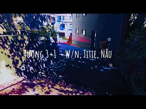 [AMV] TƯƠNG 3+1 ( LOFI CHILL) ( LYRICS VIDEO)W/n x Titie x ft Nau|TrucTranMC