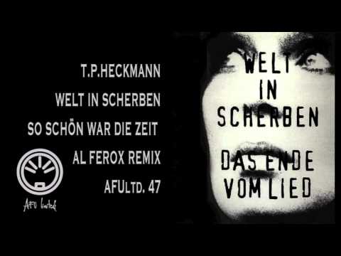 T.P. Heckmann - So Schön War Die Zeit - Al Ferox remix