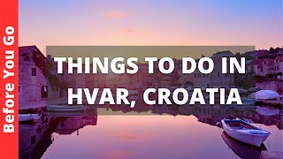 Hvar Croatia Travel Guide: 12 BEST Things to Do in Hvar (Island)