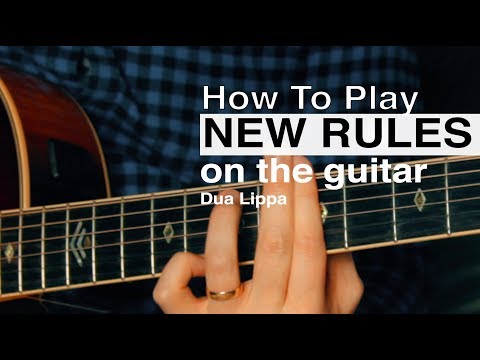 New Rules (Dua Lipa) Guitar Tutorial // How To Play Chords // Acoustic Guitar Lesson