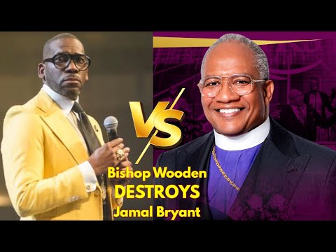 Bishop Patrick Wooden FIRES BACK at Jamal Bryant's RACIST Remarks!