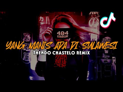 DJ VIRAL YANG MANIS ADA DI SULAWESI Voc. @DjQhelfin (FULL BASS) THENDO CHASTELO 2023‼️