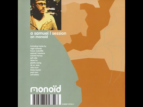 Samuel L Session - A Samuel L Session On Monoid 2000