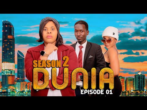 DUNIA SEASON TWO [ EP 1 ] #asmafilms #kiparabrand #clamvevo #gimmybrand #chingamedia 