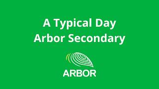 A Typical Day at Arbor Secondary