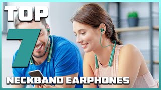 7 Best Neckband Earphones of 2025: Comfort, Quality, and Sound